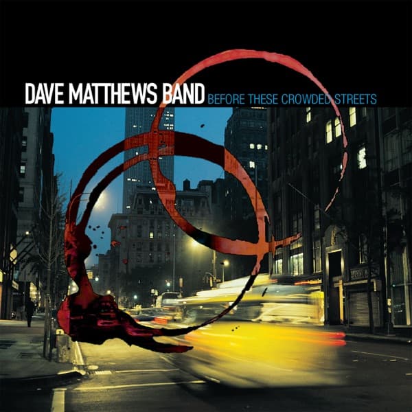 Before These Crowded Streets by Dave Matthews Band — album cover art