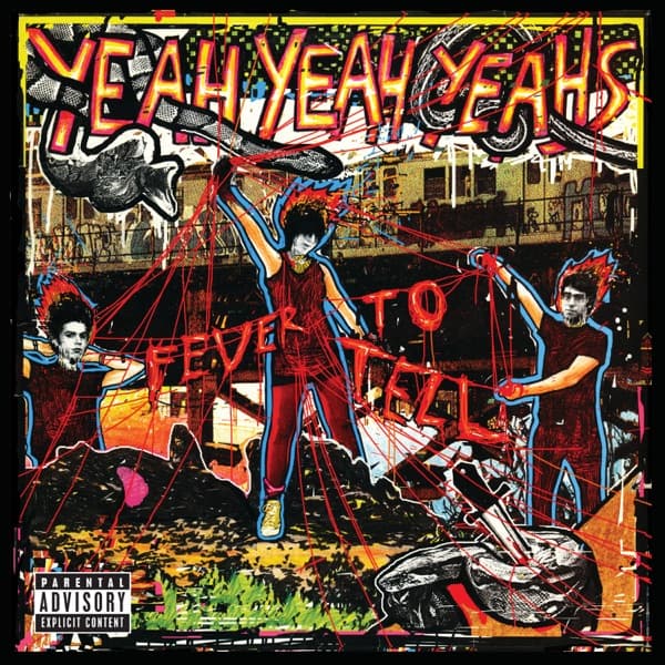 Fever to Tell by Yeah Yeah Yeahs — album cover art